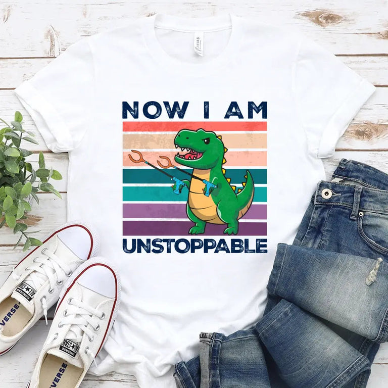 Customizer - T Rex Now I Am Unstoppable Funny Tee