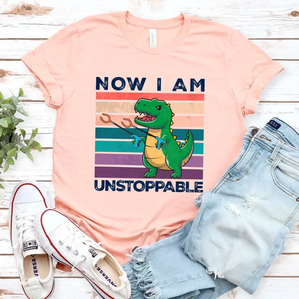 Customizer - T Rex Now I Am Unstoppable Funny Tee