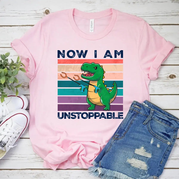 Customizer - T Rex Now I Am Unstoppable Funny Tee