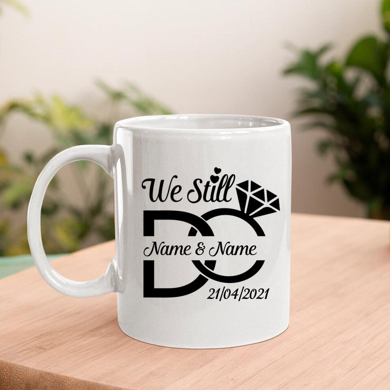 Customizer - We Still Do Centered Personalized Mug 11oz