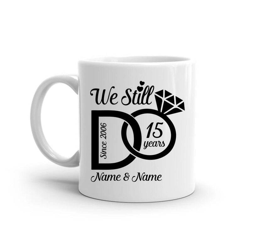 Customizer - We Still Do Personalized Mug 11oz