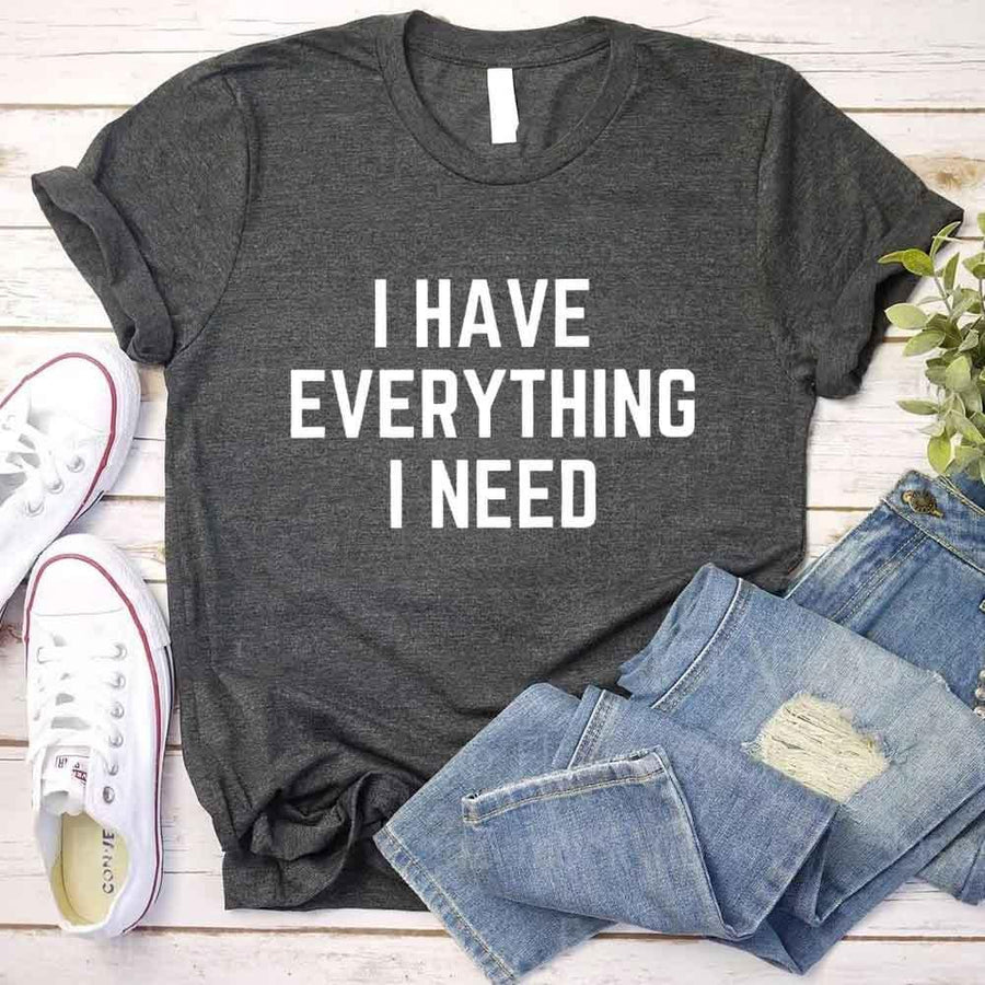 Camiseta para parejas "Tengo todo lo que necesito"
