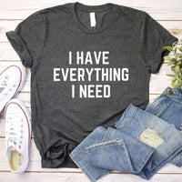 Camiseta para parejas "Tengo todo lo que necesito"