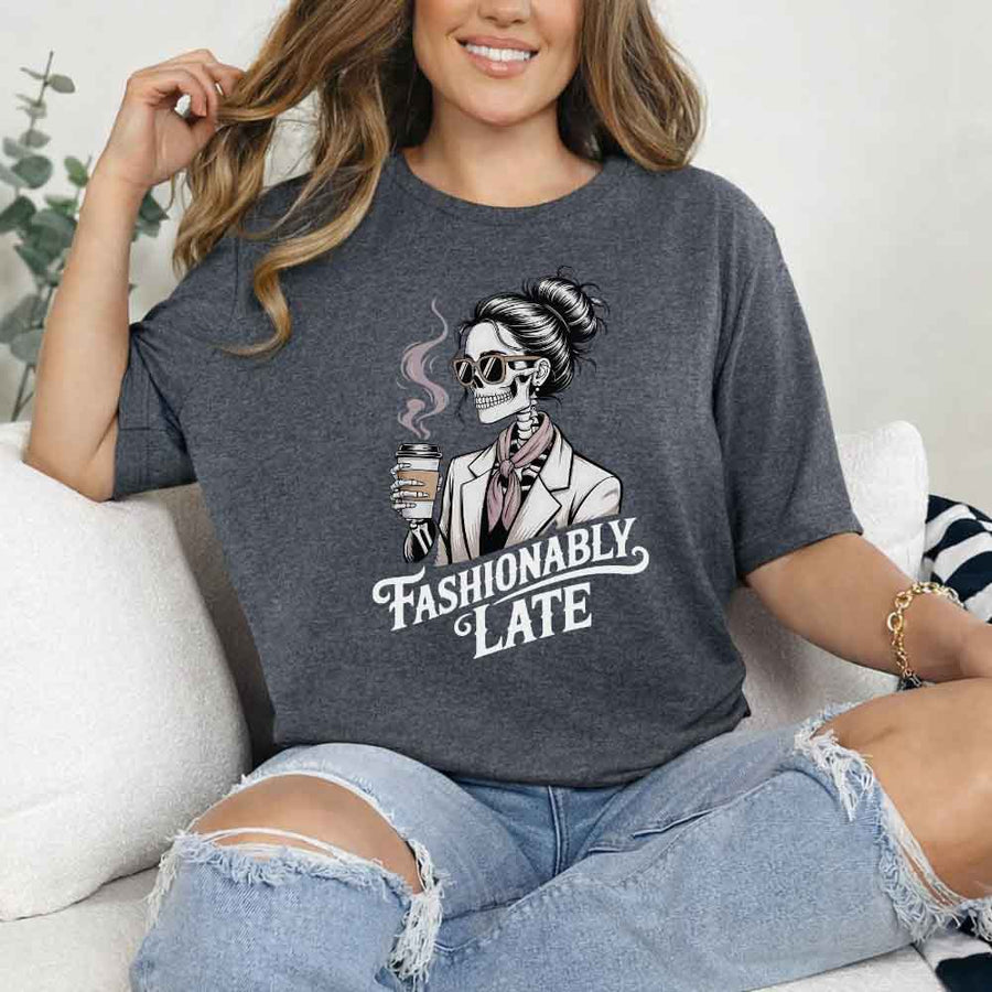 Fashionably Late Unisex Short Sleeve Tee – Funny Casual Graphic Shirt