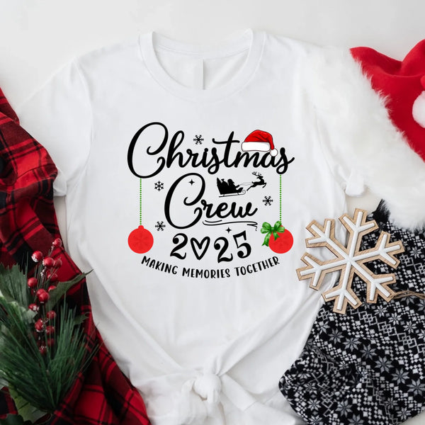 May include matching family Christmas T-shirts with “Family Christmas Crew 2025 – Making Memories Together” festive text and holiday graphics.