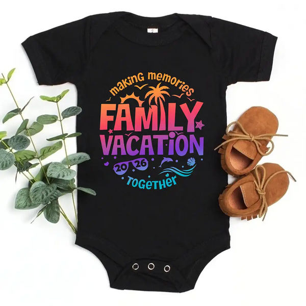 May include baby wearing Family Vacation 2026 onesie as part of matching family outfits, ideal for trips or photos.