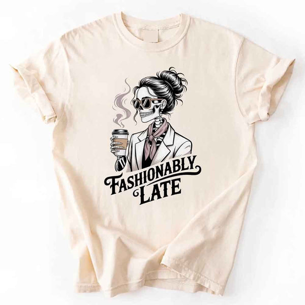 Comfort Colors Fashionably Late Short Sleeve Tees