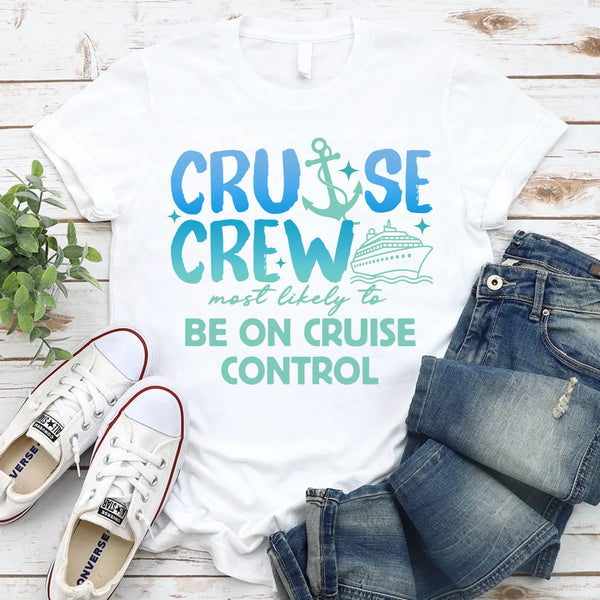 May include a set of “Cruise Crew” t-shirt designs featuring bold blue lettering with an anchor and cruise ship graphic, each shirt paired with a humorous phrase such as “meet a mermaid,” “fall asleep first,” “complain about the matching shirts,” “be on cruise control,” or “disappear.”