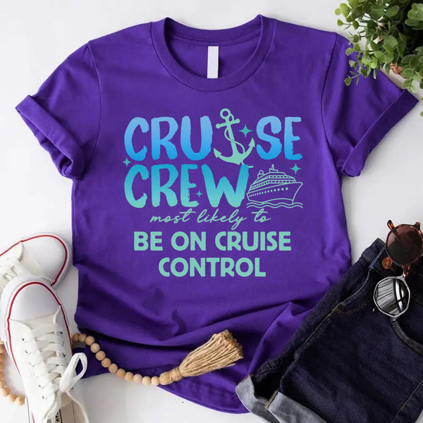 May include a set of “Cruise Crew” t-shirt designs featuring bold blue lettering with an anchor and cruise ship graphic, each shirt paired with a humorous phrase such as “meet a mermaid,” “fall asleep first,” “complain about the matching shirts,” “be on cruise control,” or “disappear.”