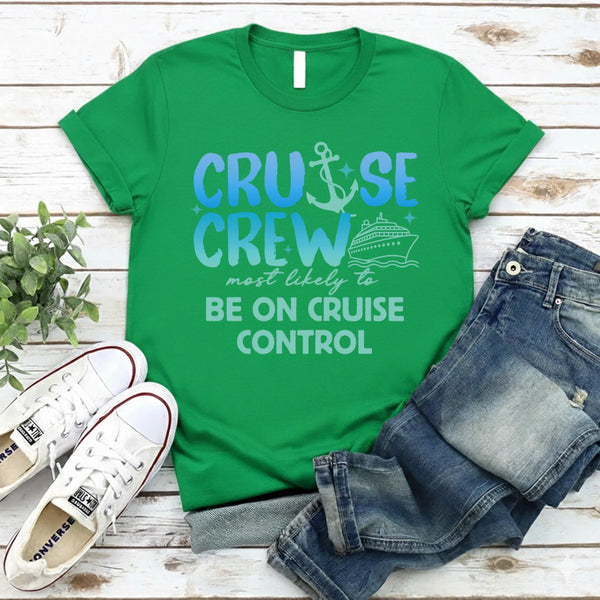 May include a set of “Cruise Crew” t-shirt designs featuring bold blue lettering with an anchor and cruise ship graphic, each shirt paired with a humorous phrase such as “meet a mermaid,” “fall asleep first,” “complain about the matching shirts,” “be on cruise control,” or “disappear.”