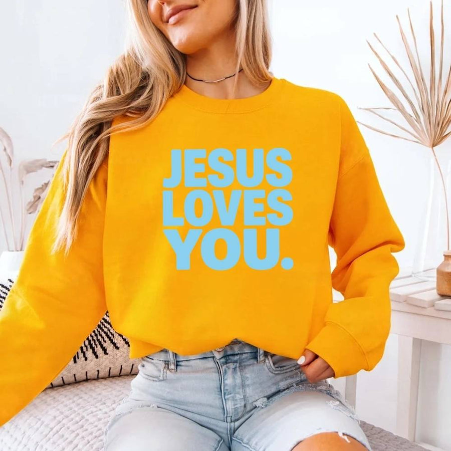 Jesus Loves You Sweatshirt - Religious Message Sweatshirt