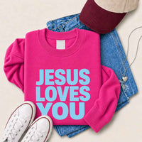 Jesus Loves You Sweatshirt - Religious Message Sweatshirt