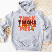 Hoodie - Thick Thighs And Pumpkin Pies Fall Vibes Hoodie