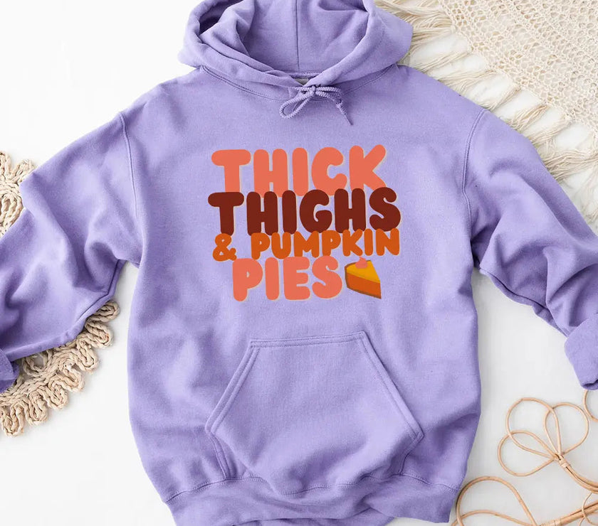 Hoodie - Thick Thighs And Pumpkin Pies Fall Vibes Hoodie