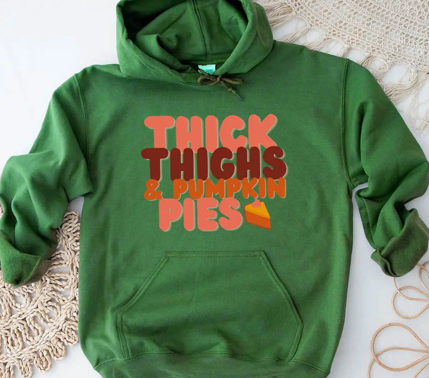 Hoodie - Thick Thighs And Pumpkin Pies Fall Vibes Hoodie