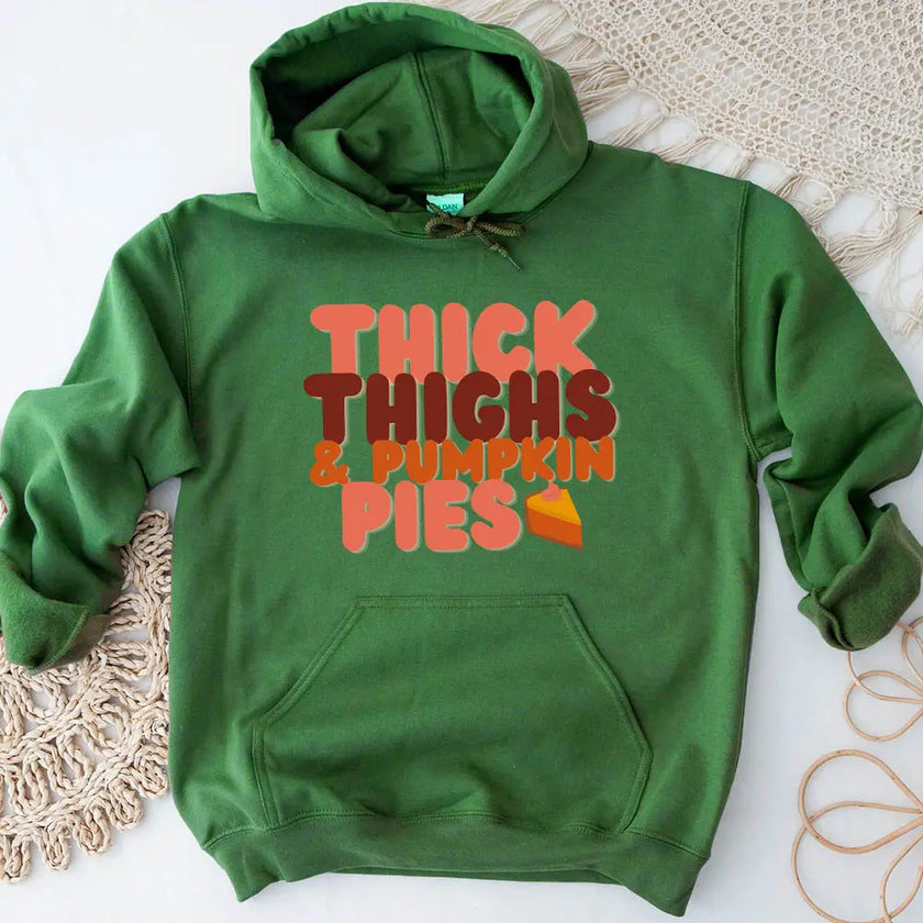 Hoodie - Thick Thighs And Pumpkin Pies Fall Vibes Hoodie