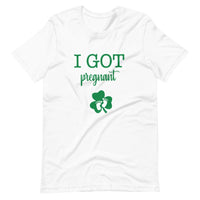 I Got Pregnant Tee