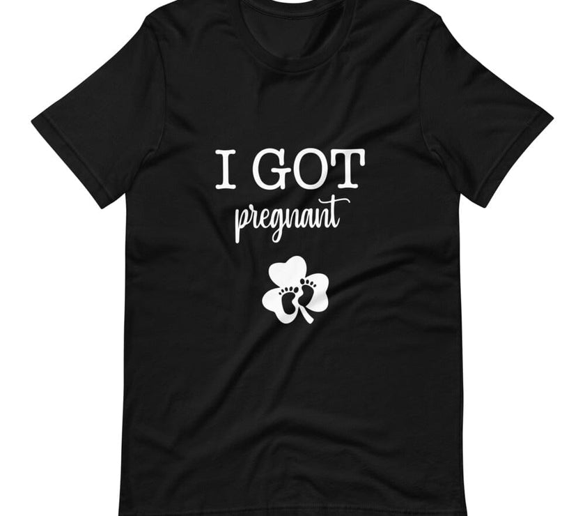 I Got Pregnant Tee