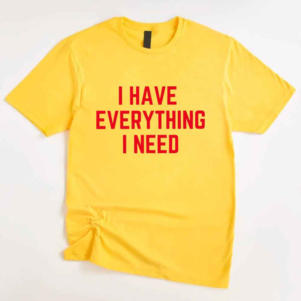 May include a couples t-shirt design featuring the phrase “I Have Everything I Need” and "I Am Everything|in clear, balanced lettering, often paired with a small heart or matching graphic that reflects love, gratitude, and partnership.