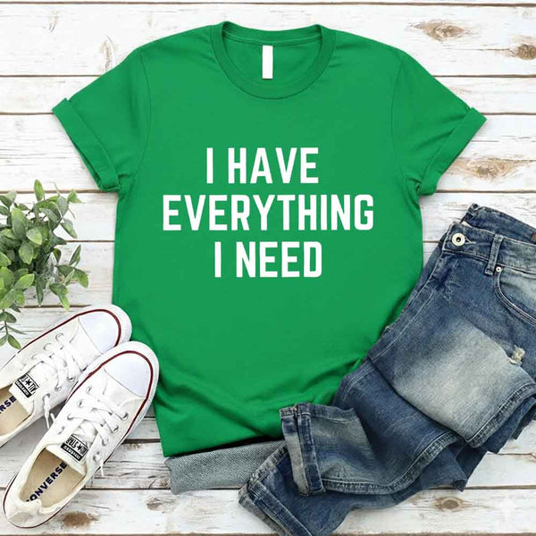 May include a couples t-shirt design featuring the phrase “I Have Everything I Need” and "I Am Everything|in clear, balanced lettering, often paired with a small heart or matching graphic that reflects love, gratitude, and partnership.