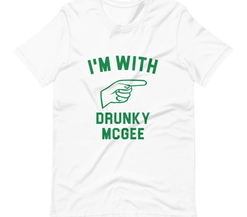 I'm With Drunky McGee Tee