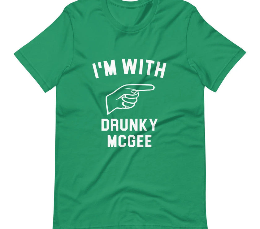 I'm With Drunky McGee Tee