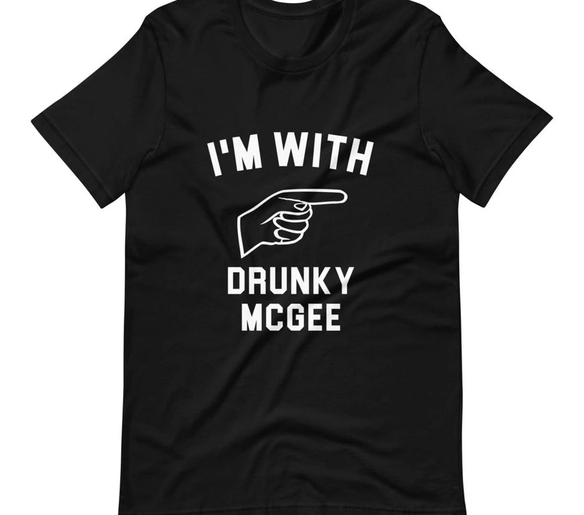 I'm With Drunky McGee Tee