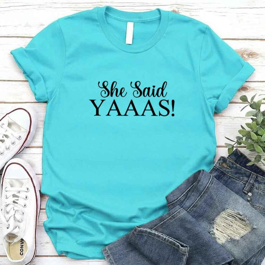 May include Turquoise I Said YAAAS Bachelorette Crew Party Matching T-Shirts, featuring "I Said YAAAS" and "Bride" graphics, made from soft cotton for comfort and perfect for group photos at bachelorette parties.