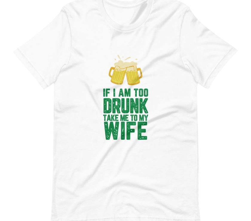 If I am too drunk return me Tee