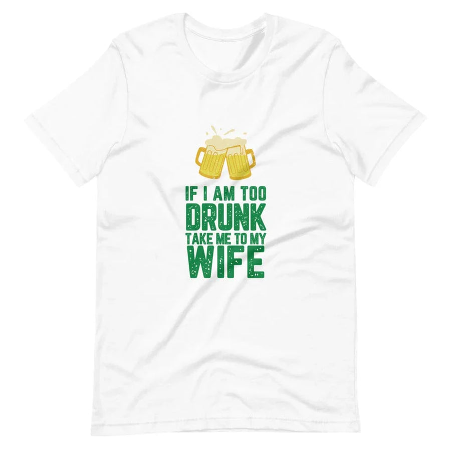 If I am too drunk return me Tee