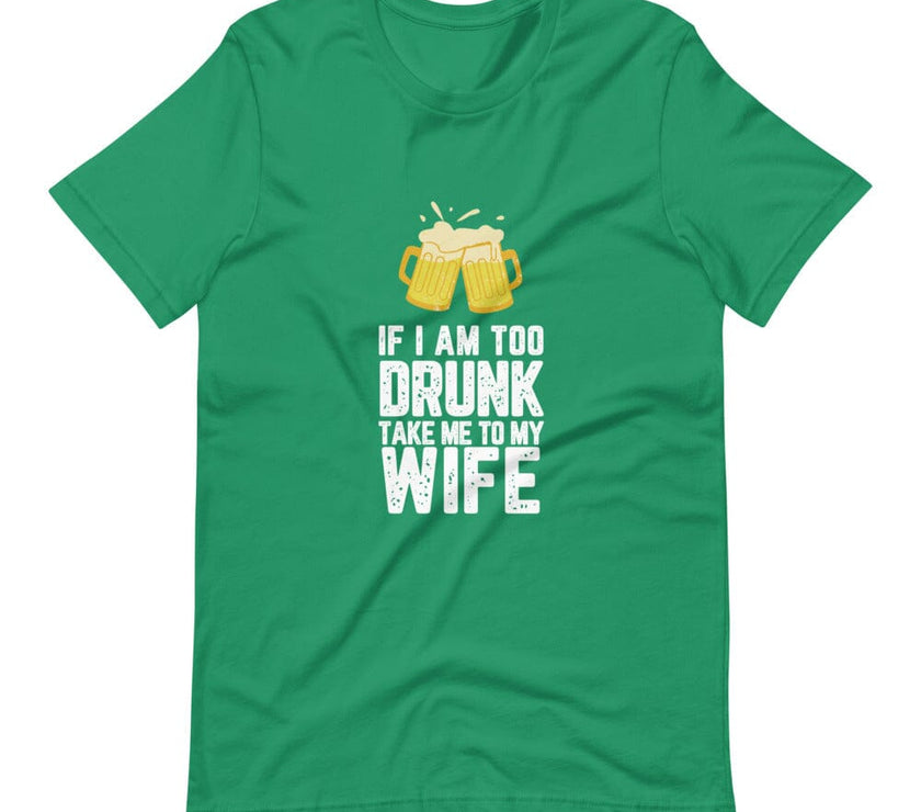 If I am too drunk return me Tee