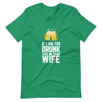 If I am too drunk return me Tee