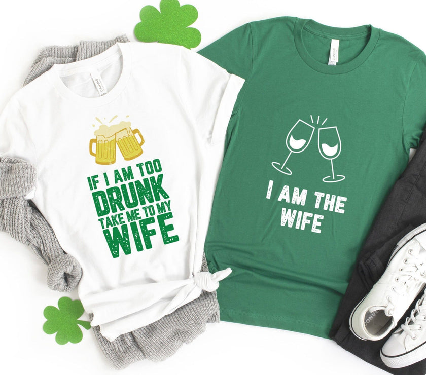 If I am too drunk Take Me To Wife Couples Tee