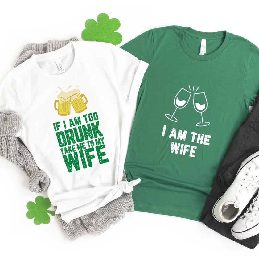 If I am too drunk Take Me To Wife Couples Tee