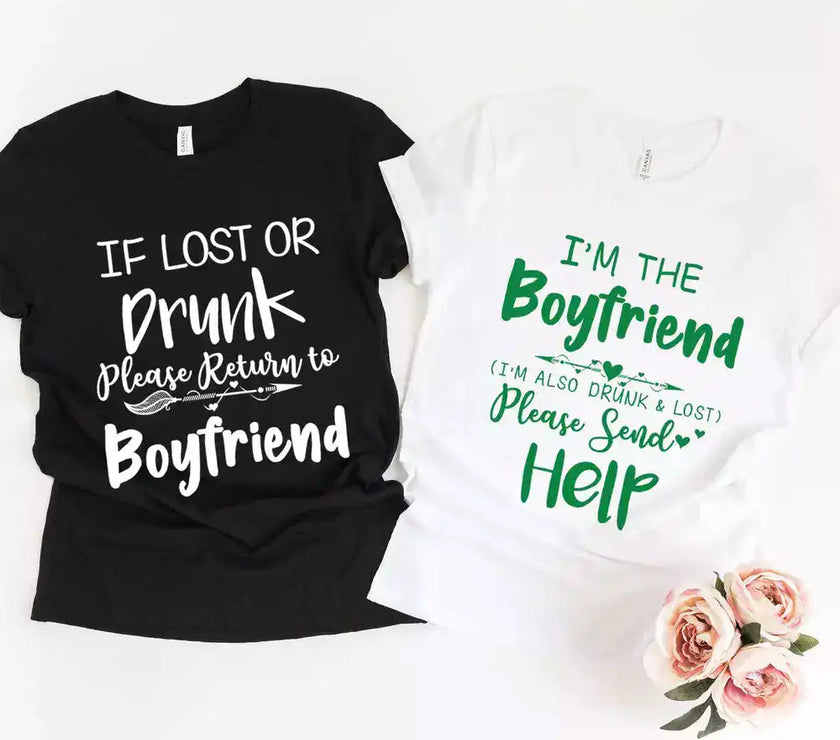 If Lost or Drunk Please Return To Boyfriend & I'm The Boyfriend Couples Tee