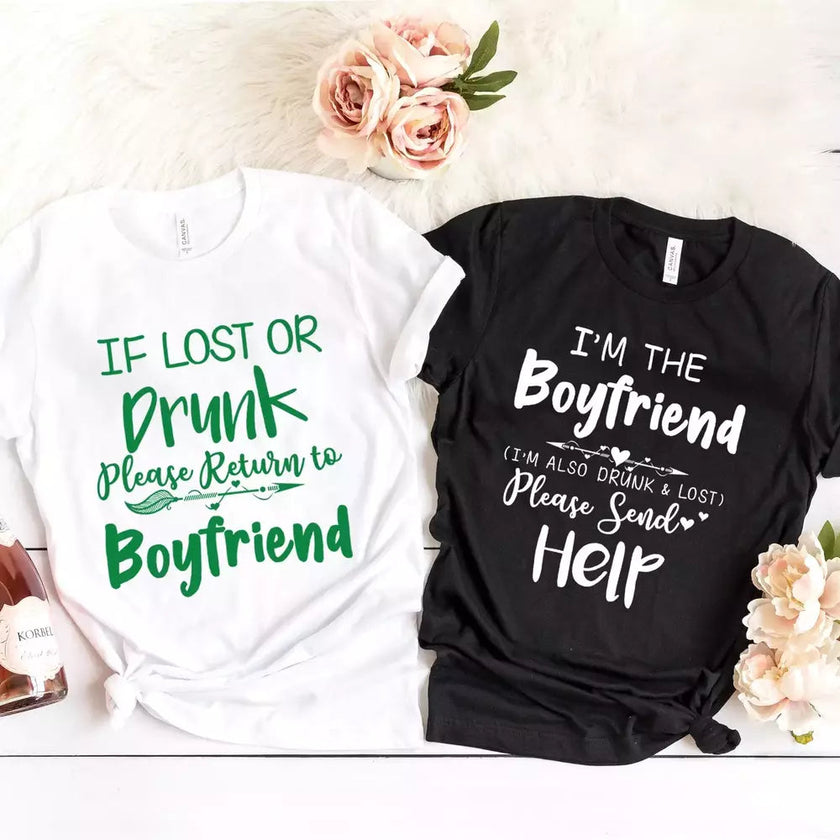 If Lost or Drunk Please Return To Boyfriend & I'm The Boyfriend Couples Tee