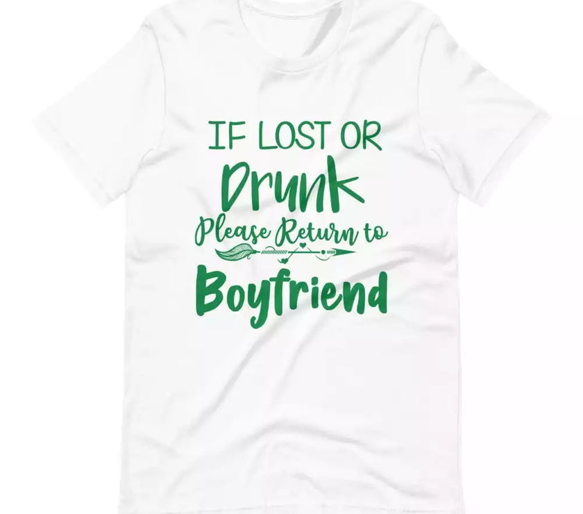 If Lost or Drunk Please Return To Boyfriend & I'm The Boyfriend Couples Tee