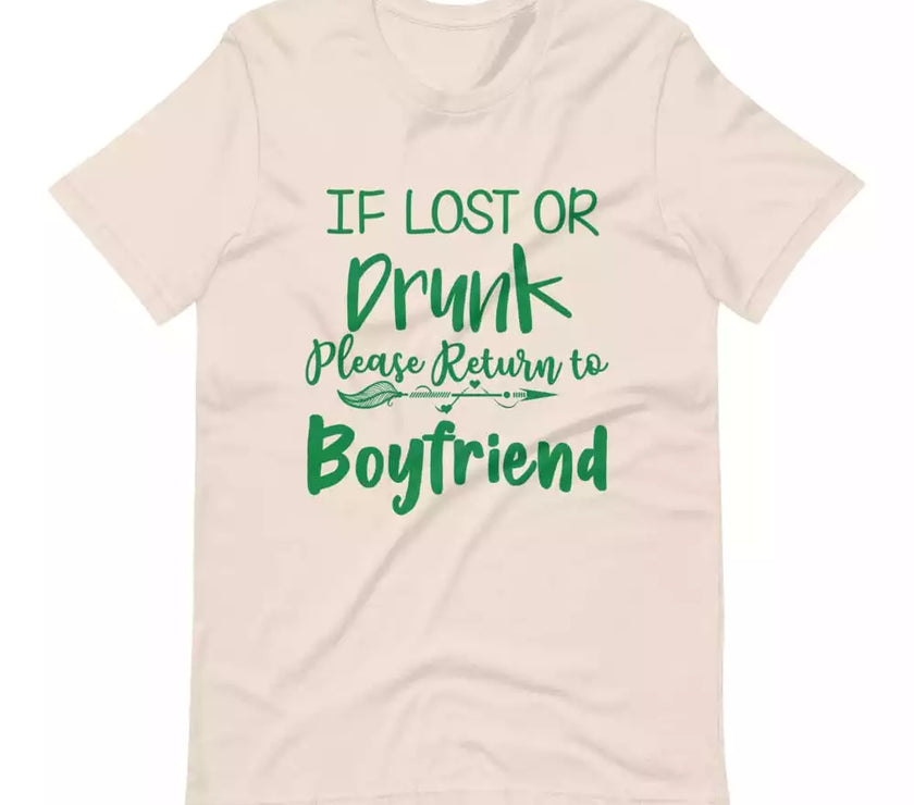 If Lost or Drunk Please Return To Boyfriend & I'm The Boyfriend Couples Tee