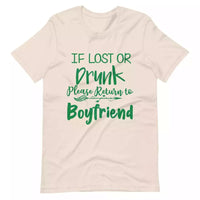 If Lost or Drunk Please Return To Boyfriend & I'm The Boyfriend Couples Tee