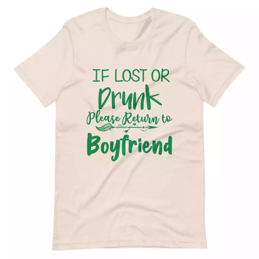 If Lost or Drunk Please Return To Boyfriend & I'm The Boyfriend Couples Tee