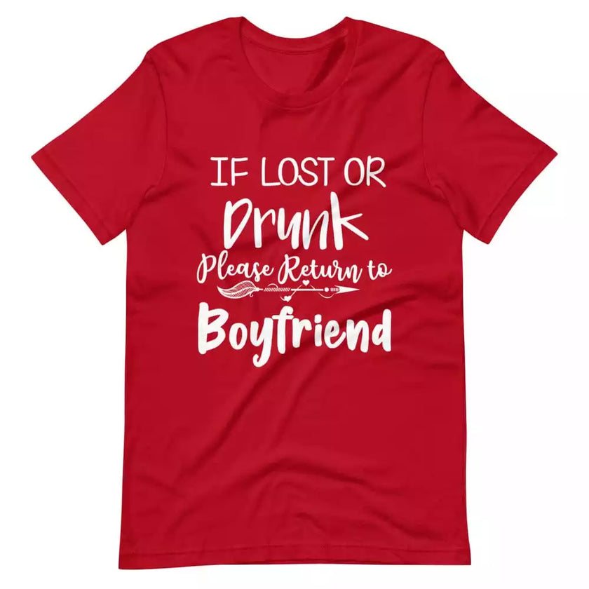 If Lost or Drunk Please Return To Boyfriend & I'm The Boyfriend Couples Tee