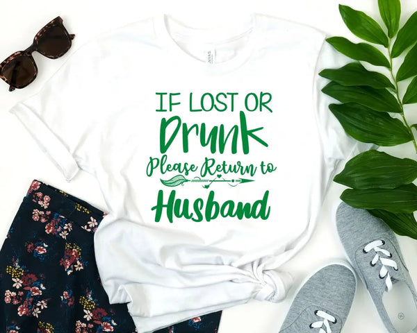 Customizer - If Lost Or Drunk Please Return To Husband Tee