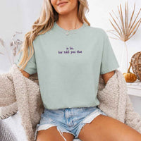 May include a person wearing a Bay Is Lie Liar Told You That Comfort Colors T-Shirt featuring rivalry inspired graphic and relaxed fit.