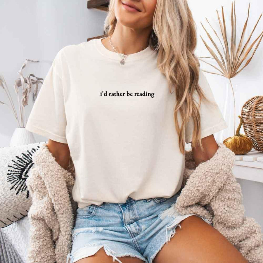 Comfort Colors I'd Rather Be Reading – Trendy Book Lover Graphic Tee