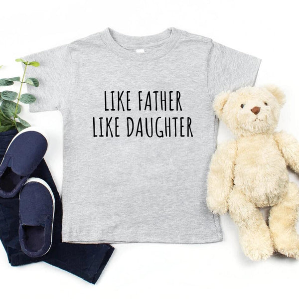 May include dad and daughter wearing Like Father Like Daughter matching tees, perfect for family photos or gift occasions.