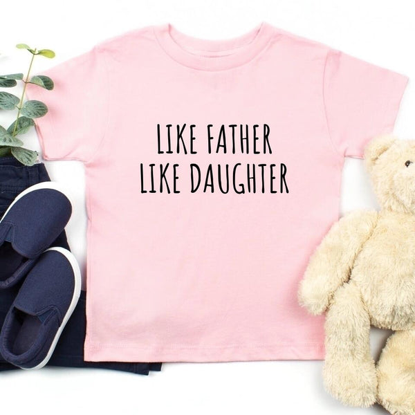 May include dad and daughter wearing Like Father Like Daughter matching tees, perfect for family photos or gift occasions.