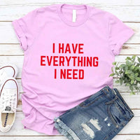 Camiseta para parejas "Tengo todo lo que necesito"