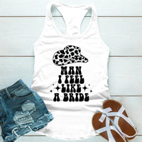 May include White the Man I Feel Like a Bride Bachelorette Party Tank Top, designed for the bride-to-be and her squad with a fun, trendy print.