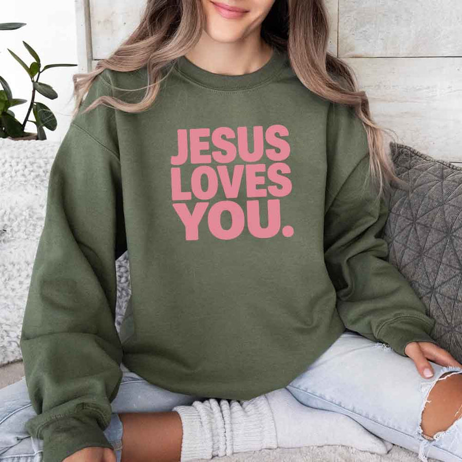 Jesus Loves You Sweatshirt - Religious Message Sweatshirt