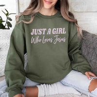 Just A Girl Who Loves Jesus Sweatshirt - Faith Based Women’s Sweatshirt